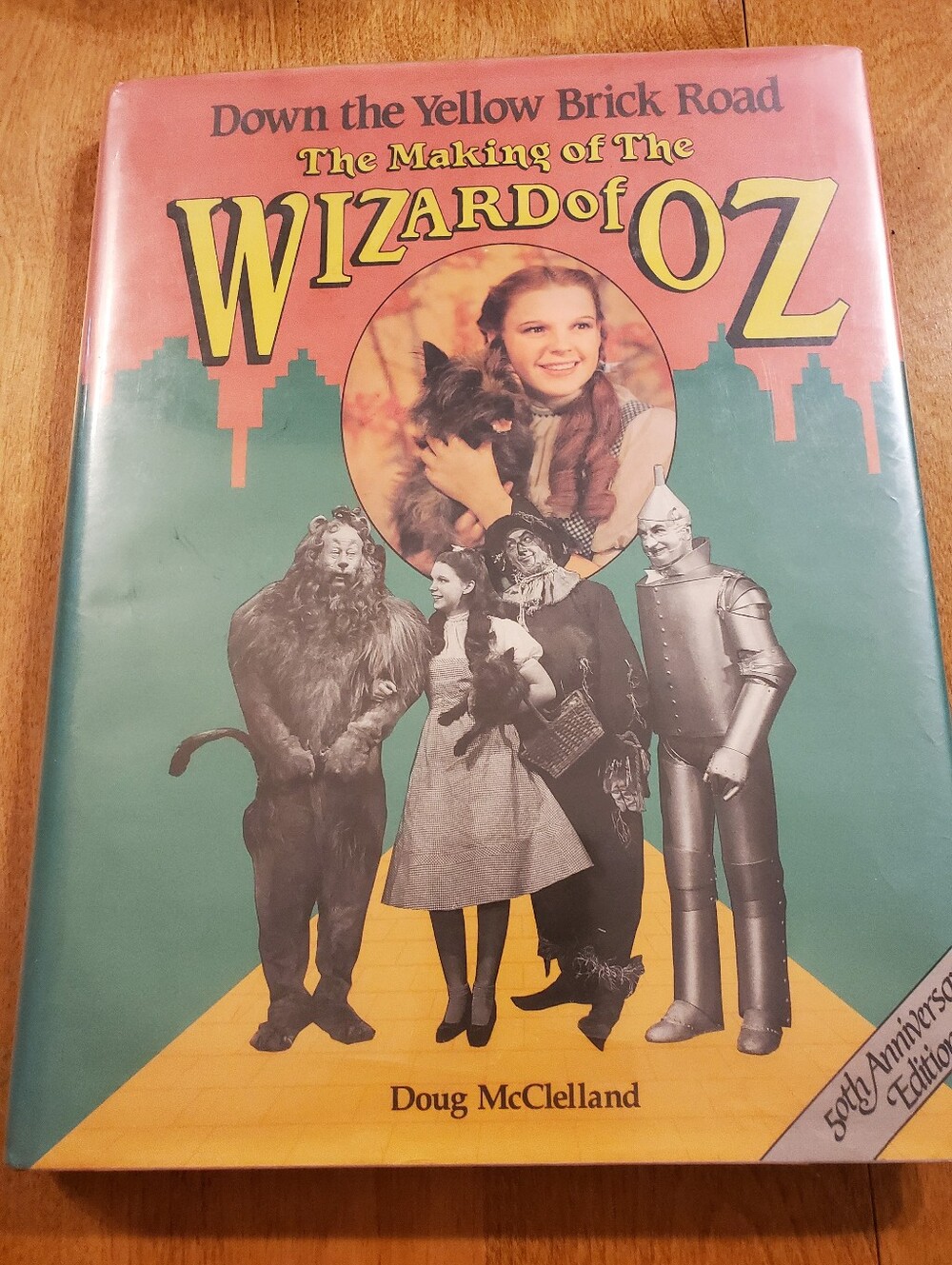 Down the Yellow Brick Road The Making of The Wizard of Oz by Doug McClelland